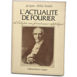 L'actualité de Fourier de l'utopie au fouriérisme appliqué