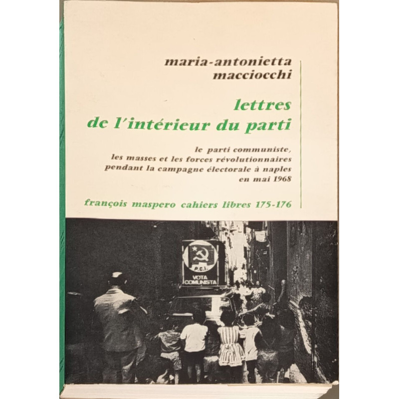 Lettres de l'intérieur du parti : le parti communiste les masses...