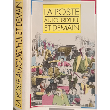La poste aujourd'hui et demain