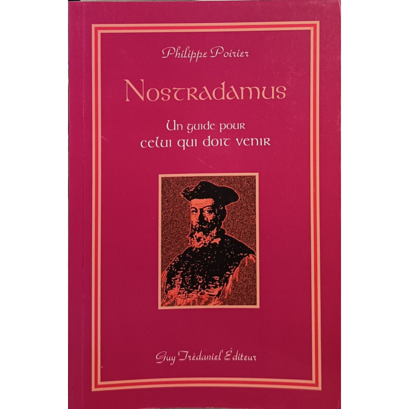 Nostradamus un guide pour ceuli qui doit venir