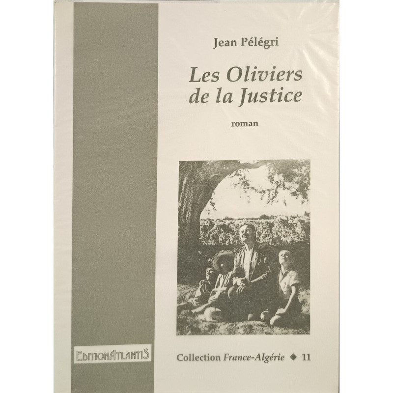 Les Oliviers de la Justice: Réédition intégrale du texte de 1959...