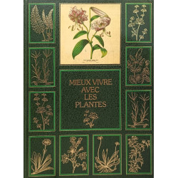 Mieux vivre avec les plantes en 2 volumes ( sur papier bouffant de...