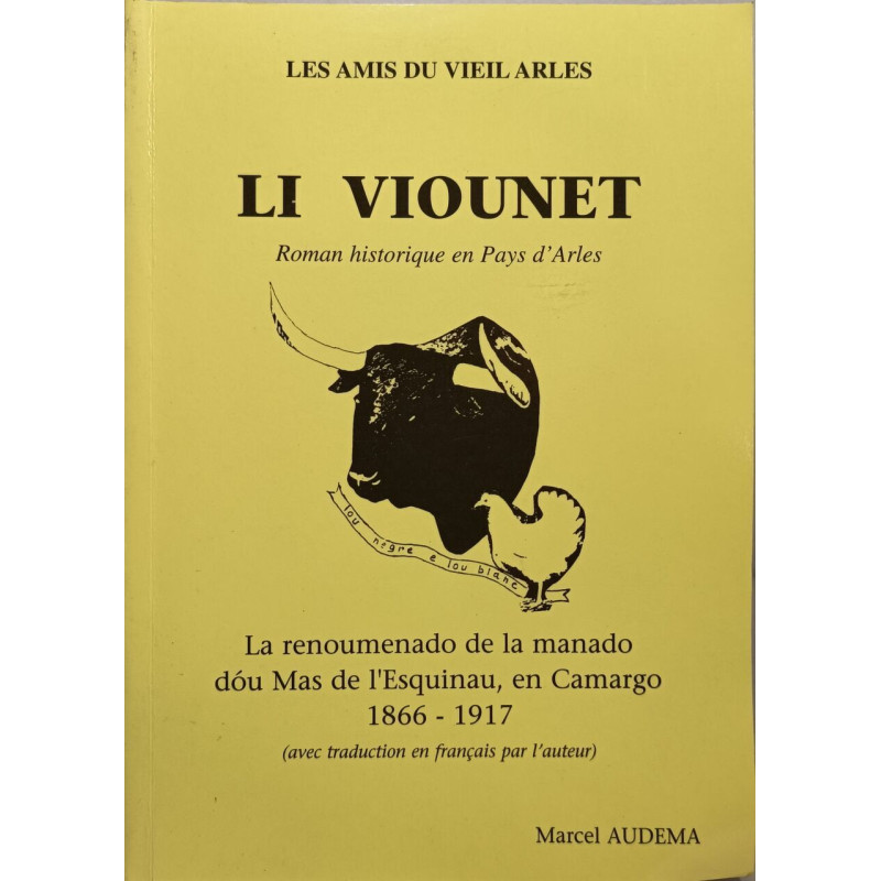 Li viounet / roman historique en pays d'arles ( ouvrage en provençal)