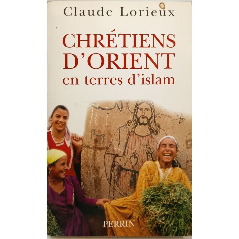 Chrétiens d'Orient en terre d' Islam