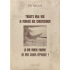 Toute ma vie à force de chercher - exemplaire imprimé à...