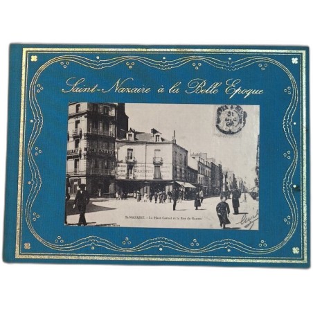 Saint-Nazaire à la Belle Époque