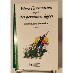 Vivre l'animation auprès des personnes âgées