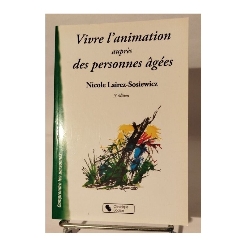 Vivre l'animation auprès des personnes âgées
