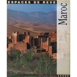 Espaces de rêve - Maroc