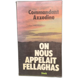 On nous appleait Fellaghas
