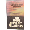 On nous appleait Fellaghas