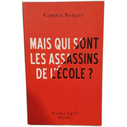Mais qui sont les assassins de l'école