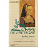 Anne de Bretagne : Jardins secrets - Ouvrage dédicacé par l'auteur