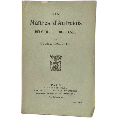 Les maîtres d'autrefois Belgique-Hollande