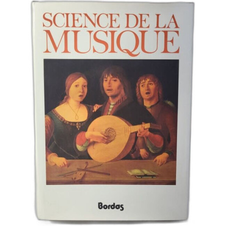 Science De La Musique. Tome 1
