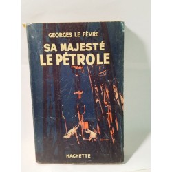 Sa Majesté le Pétrole