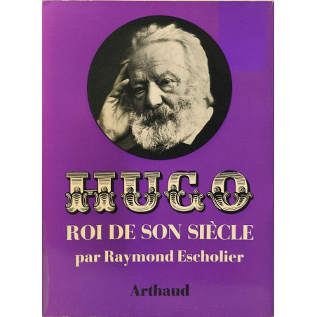 Hugo roi de son siècle