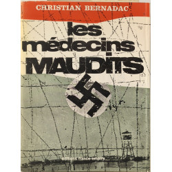 Les médecins maudits : les expériences médicales humaines dans les...