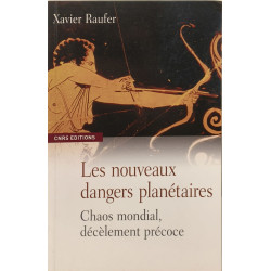 Les nouveaux dangers planétaires : Chaos mondial décèlement précoce