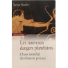 Les nouveaux dangers planétaires : Chaos mondial décèlement précoce