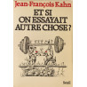 Et si on essayait autre chose ?: Essai sur une autre voie
