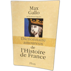 Dictionnaire amoureux de l'Histoire de France