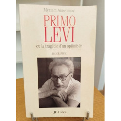Primo Levi ou la tragédie d'un optimiste
