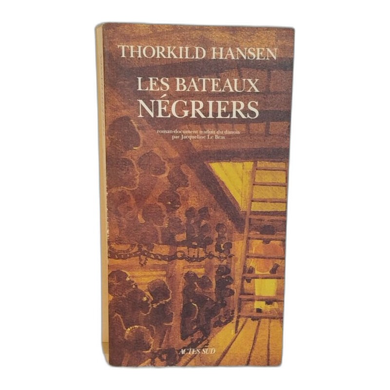 Les bateaux négriers - Roman-document