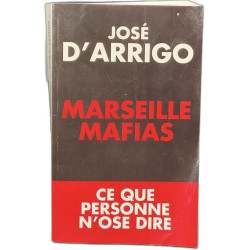 Marseille Mafias: Ce que personne n'ose dire