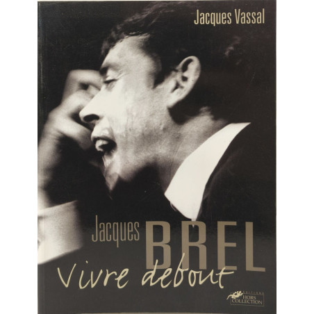 Jacques Brel: Vivre debout