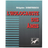 L'Holocauste Des Ames: Relation inopportune d'un crime contre...