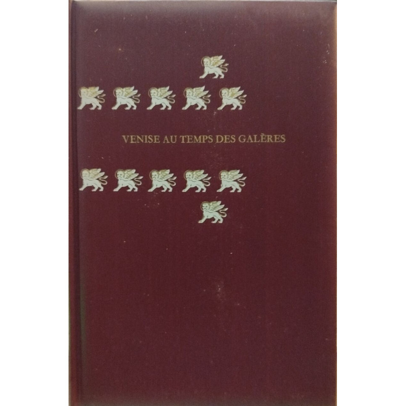 Venise au temps des galères/ nombreuses illustrations en noir et...