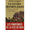 Le Roi des derniers jours : L'exemplaire et très cruelle histoire...