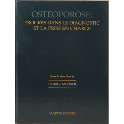 Ostéoporose : progrés dans le diagnostic et la prise en charge