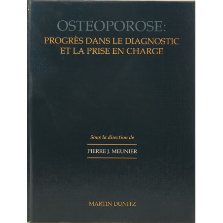 Ostéoporose : progrés dans le diagnostic et la prise en charge