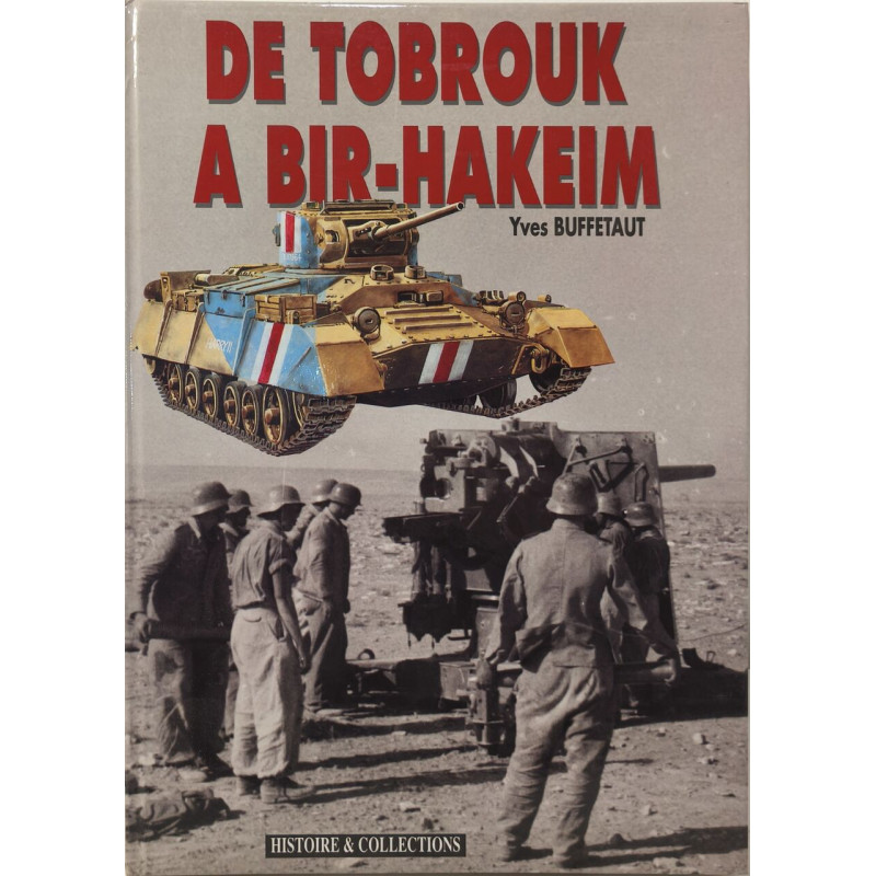 De Tobrouk à Bir-Hakeim (De Tobrouk a Bir Hakeim Band 1)
