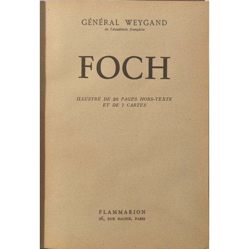 Foch illustré de 20 pages hors-texte et de 7 cartes