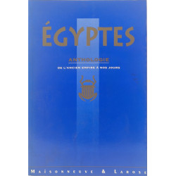 Égyptes: Anthologie de l'ancien empire à nos jours