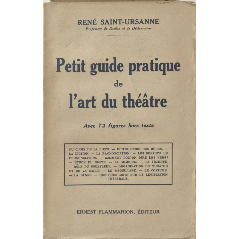 Petit guide pratique de l'art du théâtre - avec 72 figures hors texte