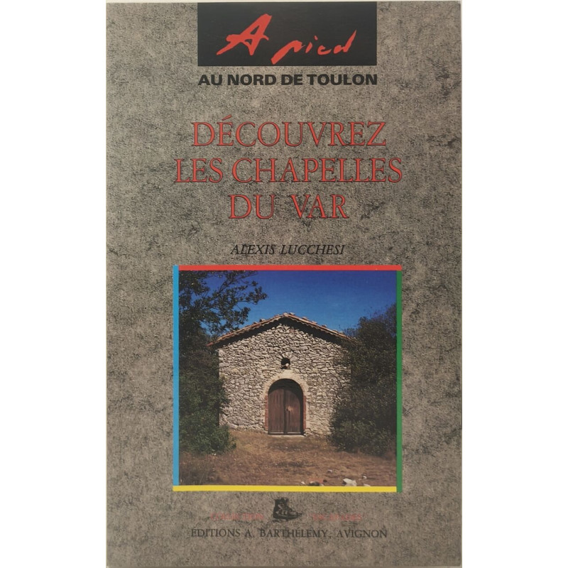 A pied - Découvrez les chapelles du Var
