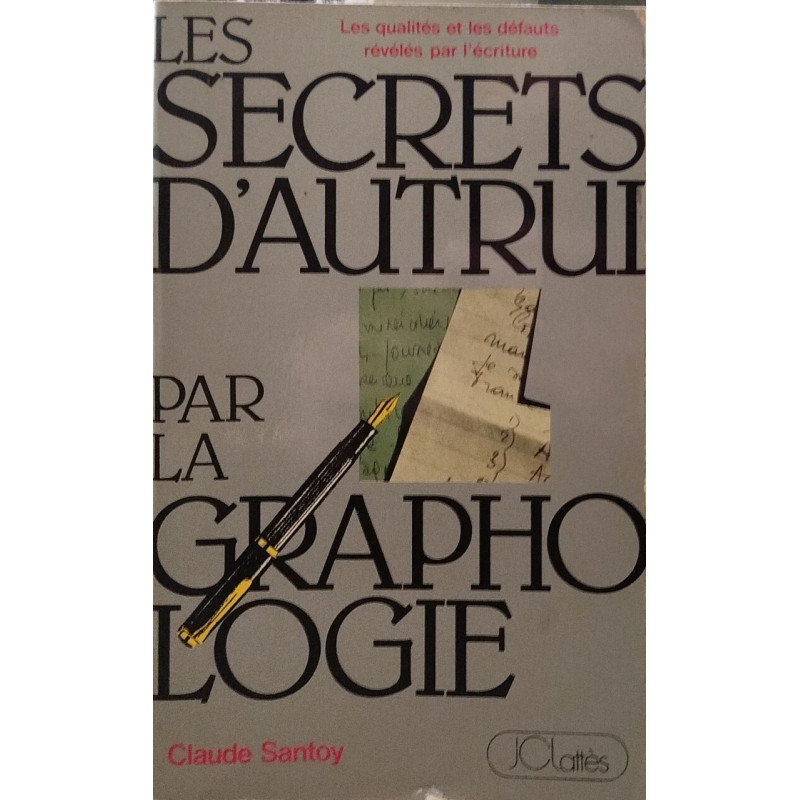 SECRETS D'AUTRUI PAR LA GRAPHOLOGIE