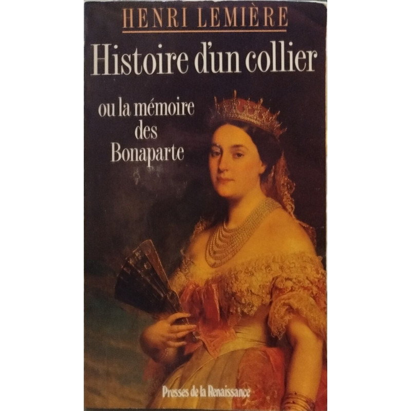 Histoire d'un collier : ou la mémoire des bonaparte