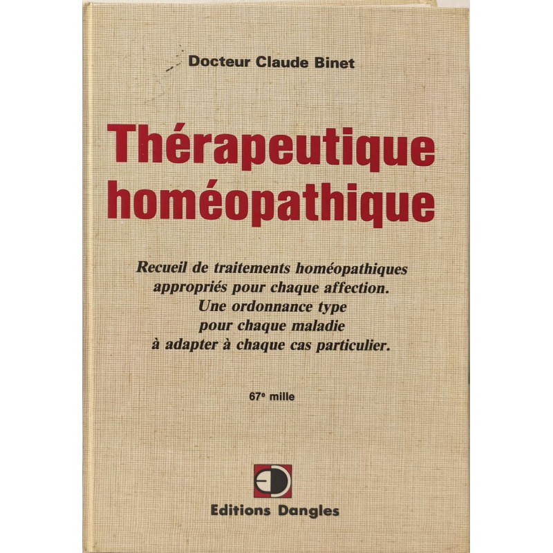Therapeutique Homeopathique. Recueil de traitements homéopatiques...