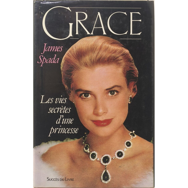 Grace / les vies secretes d'une princesse