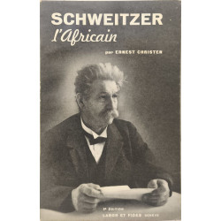 Schweitzer l'Africain 12 illustrations de Fernand Grebert et 5...