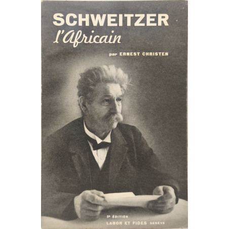 Schweitzer l'Africain 12 illustrations de Fernand Grebert et 5...
