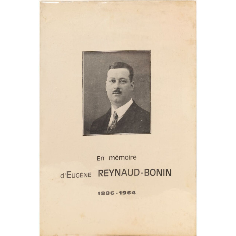 En mémoire d'Eugène Reynaud-Bonin 1886-1964 recueil posthume à...