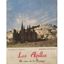 Les Alpilles au coeur de la Provence avant rpopos de Jean Giono...