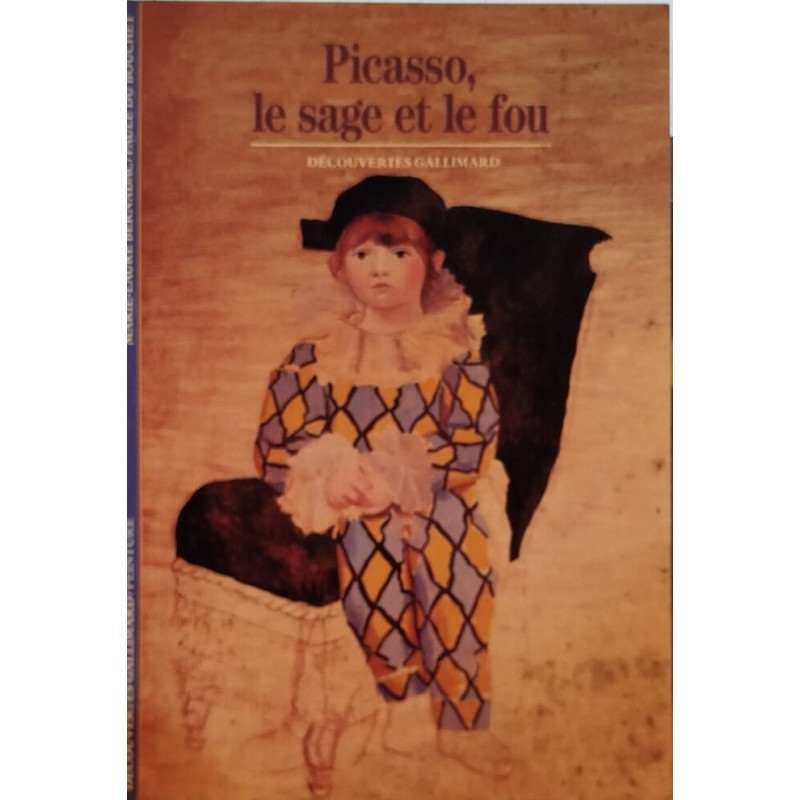 Picasso : Le Sage et le Fou