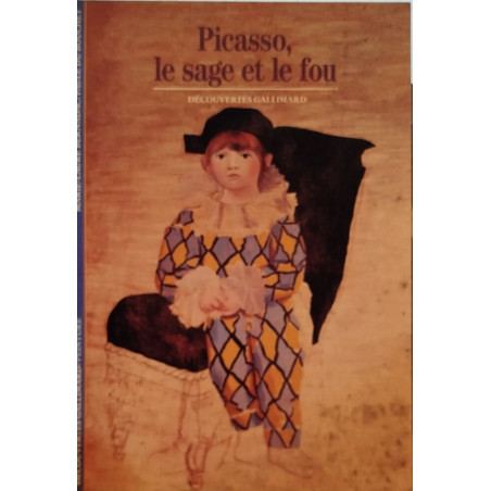 Picasso : Le Sage et le Fou